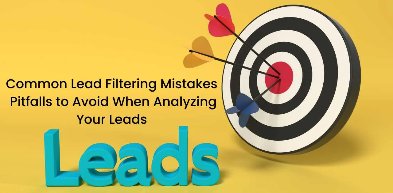 Common Lead Filtering Mistakes