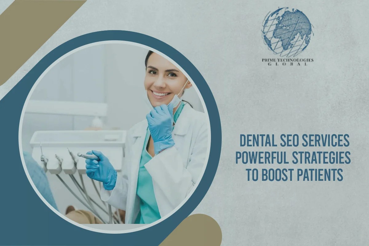 Dental SEO Services: Powerful Strategies to Boost Patients