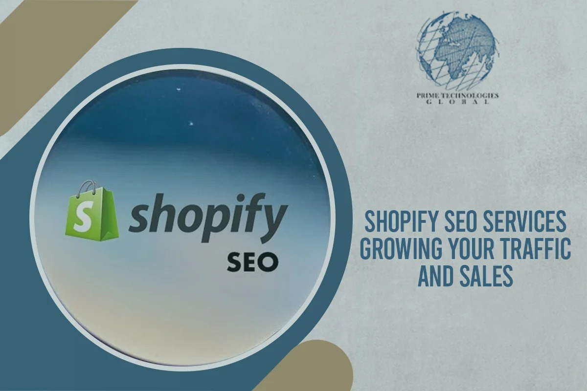 Shopify SEO Services: Growing Your Traffic And Sales