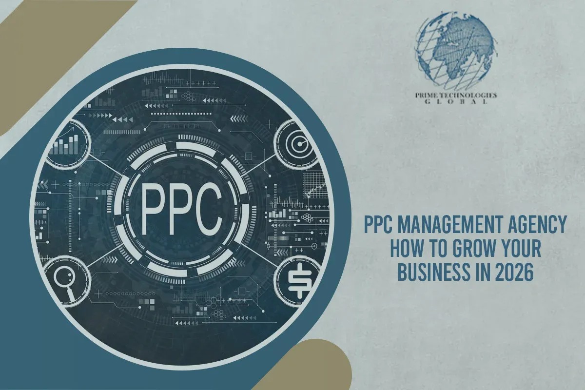 PPC Management Agency: How To Grow Your Business In 2026