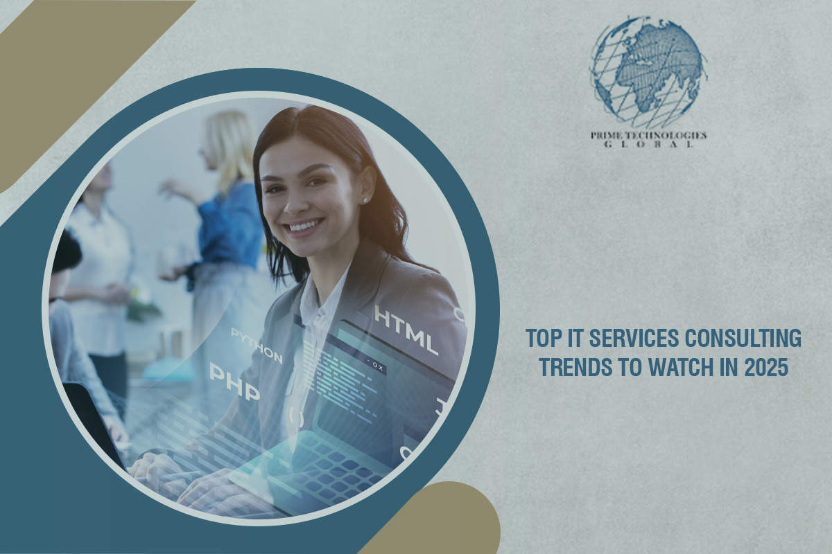 Top IT Services Consulting Trends to Watch in 2025