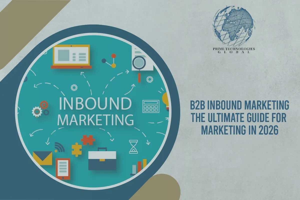 B2B Inbound Marketing: The Ultimate Guide For Marketing In 2026