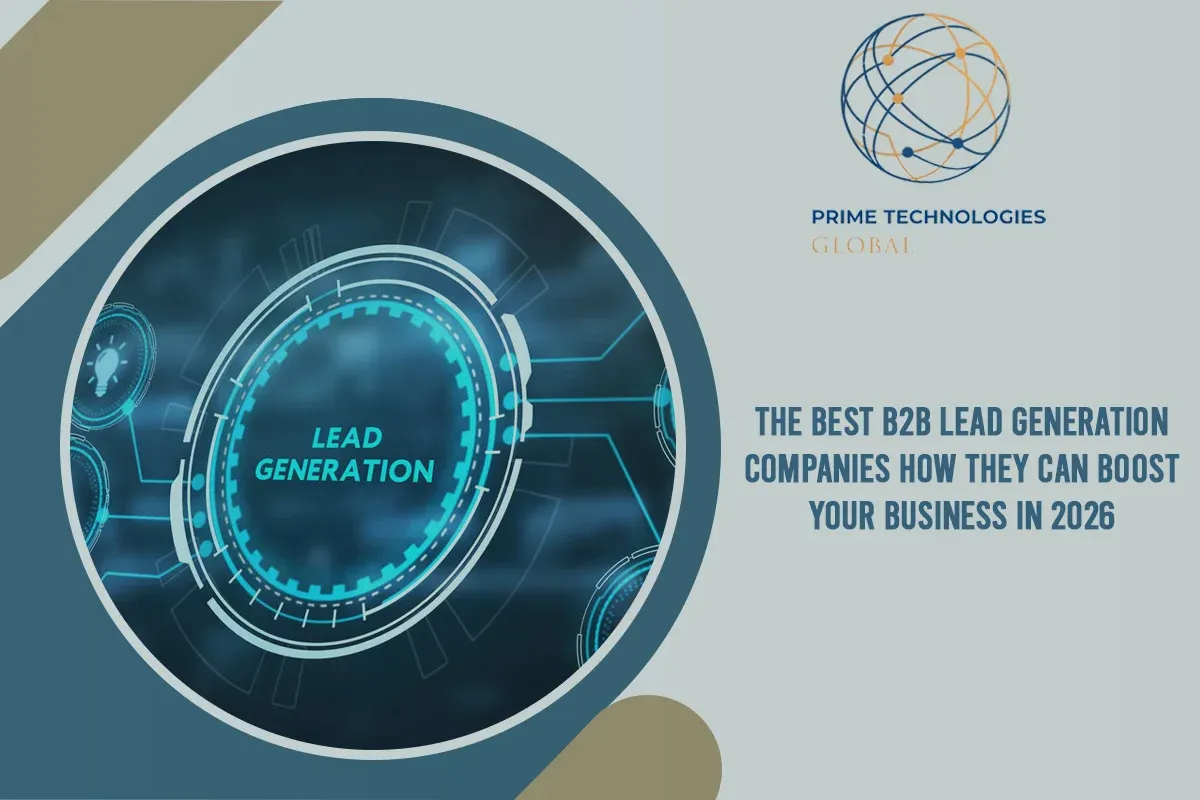 The Best B2B Lead Generation Companies: How They Can Boost Your Business In 2026